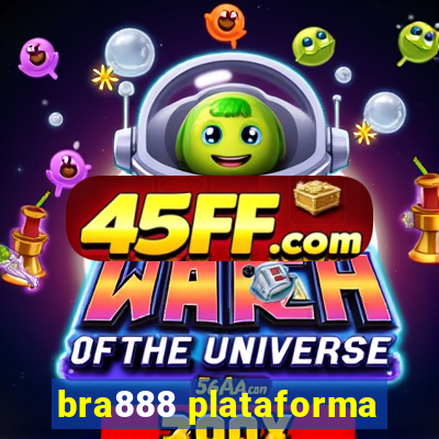 bra888 plataforma
